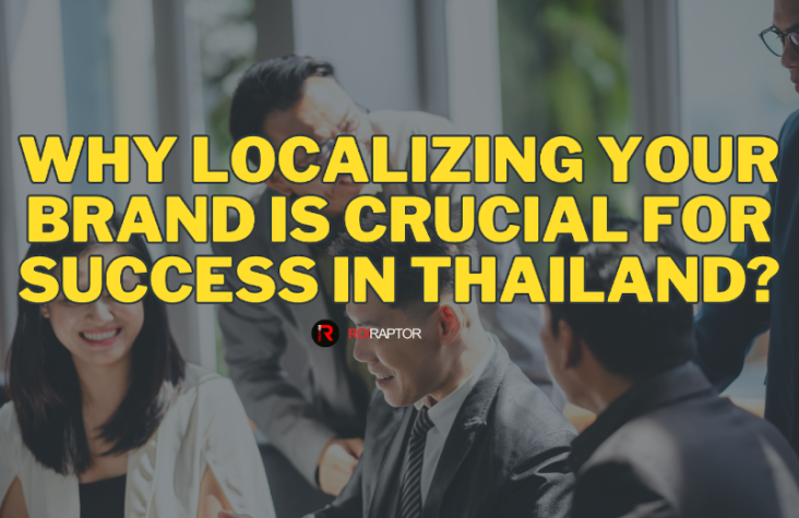 Why Localizing Your Brand Is Crucial for Success in Thailand